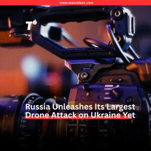 Russia Unleashes Largest Drone Attack on Ukraine Yet